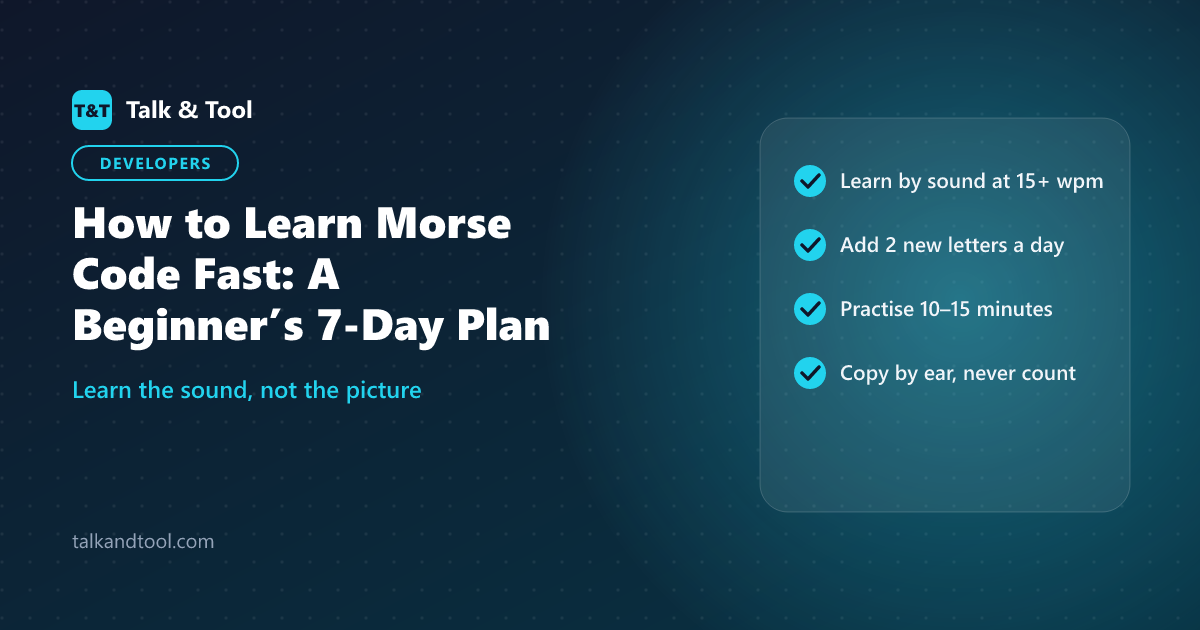 How to Learn Morse Code Fast: A Beginner’s 7-Day Plan