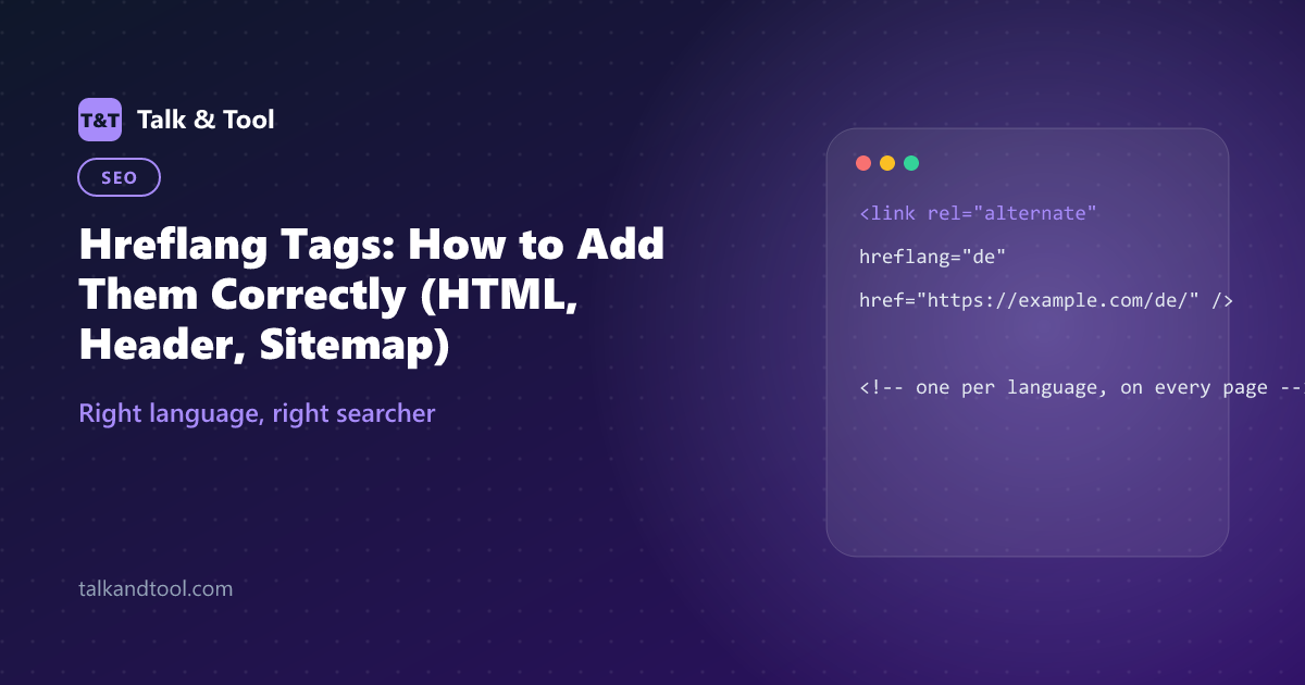 Hreflang Tags: How to Add Them Correctly (HTML, Header, Sitemap)
