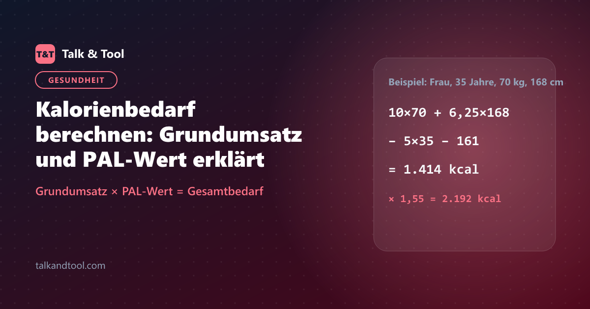 Kalorienbedarf berechnen: Grundumsatz und PAL-Wert erklärt