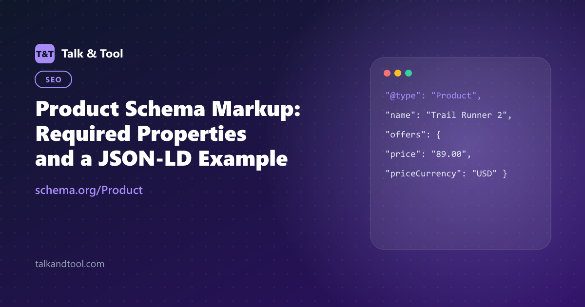 Product Schema Markup: Required Properties and a JSON-LD Example