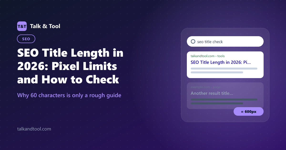 SEO Title Length in 2026: Pixel Limits and How to Check