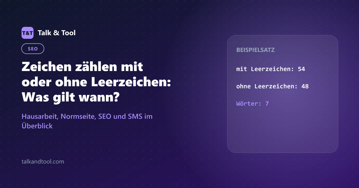 Zeichen zählen mit oder ohne Leerzeichen: Was gilt wann?